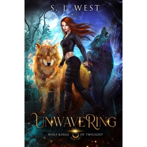 (영문도서) Unwavering (Wolf Kings of Twilight Book 2) Paperback ...