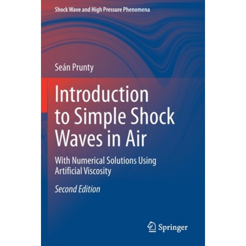(영문도서) Introduction to Simple Shock Waves in Air: With Numerical Solutions Using Artificial Viscosity Paperback, Springer, English, 9783030636081