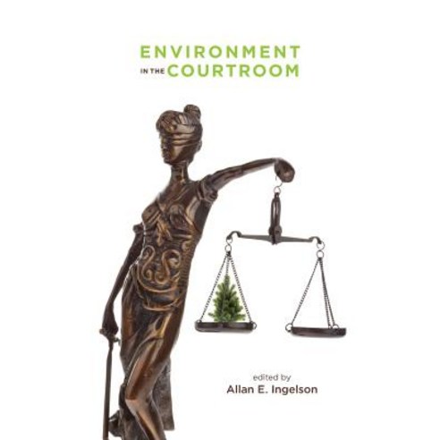 Environment in the Courtroom, University of Calgary Press