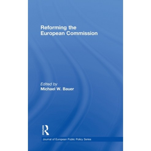 (영문도서) Reforming the European Commission Hardcover, Routledge, English, 9780415466295
