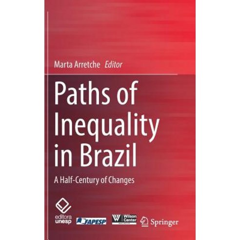 (영문도서) Paths of Inequality in Brazil: A Half-Century of Changes Hardcover, Springer, English, 9783319781839
