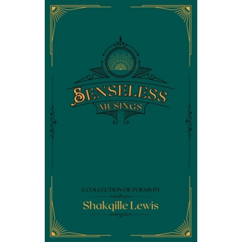 (영문도서) Senseless Musings Paperback, Shakqille Lewis, English, 9780646890906