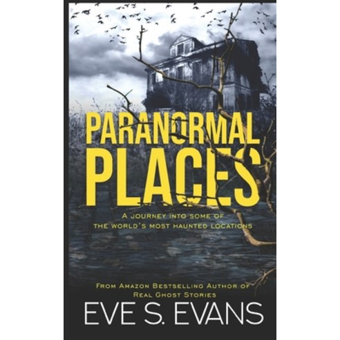 Paranormal Places Paperback, Independently Published