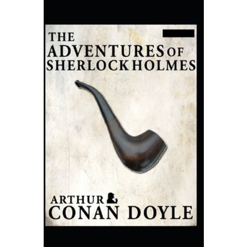 The Adventures of Sherlock Holmes(Sherlock Holmes #9) Annotated Paperback, Independently Published, English, 9798590960996