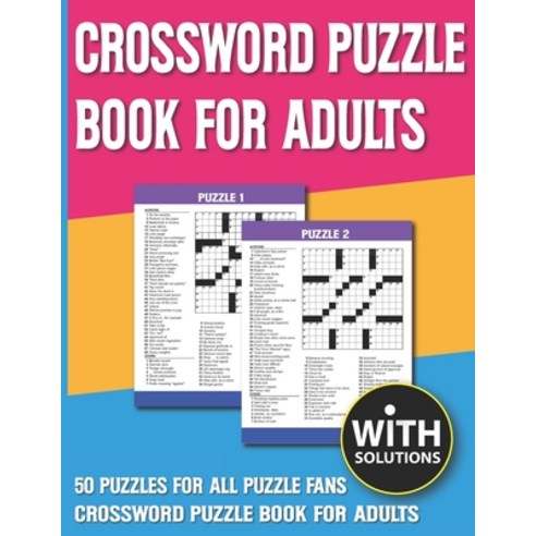 Crossword Puzzle Book For Adults: Crossword Book For Fun & Challenging Puzzle Games for Adults With ... Paperback, Independently Published, English, 9798742619864