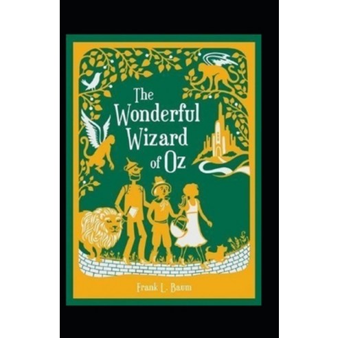 (영문도서) The Wonderful Wizard of Oz Annotated Paperback, Independently Published, English, 9798519807074