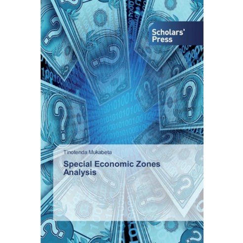 Special Economic Zones Analysis Paperback, Scholars'' Press