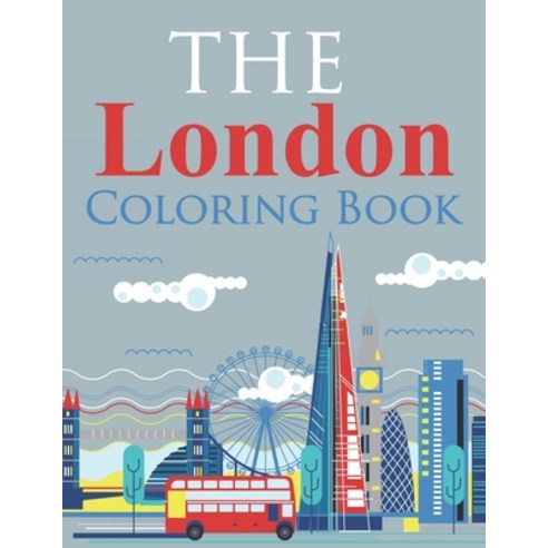 The London Coloring Book: A London Adult Coloring Book Paperback, Independently Published, English, 9798721660276