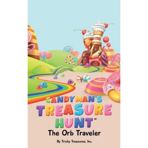 (영문도서) Candyman''s Treasure Hunt: The Orb Traveler Paperback, Candyman''s Gold Inc, English, 9798218021689