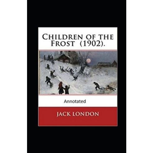 Children of the Frost Action Novel (Annotated) Paperback, Independently Published, English, 9798732904413