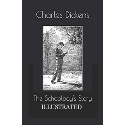 The Schoolboy''s Story Illustrated Paperback, Independently Published, English, 9798739106032
