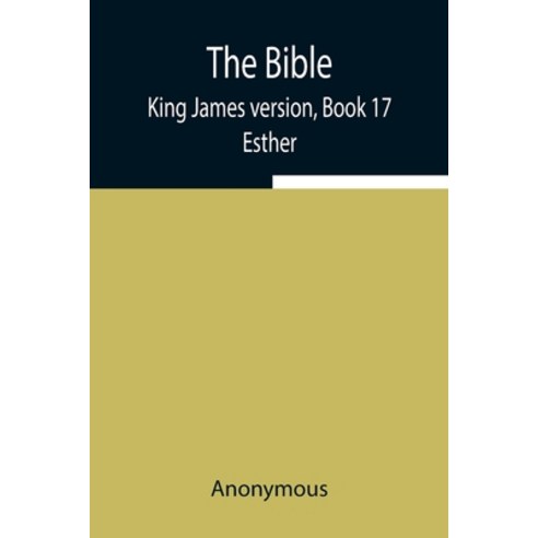 (영문도서) The Bible King James version Book 17; Esther Paperback, Alpha Edition, English, 9789354940064