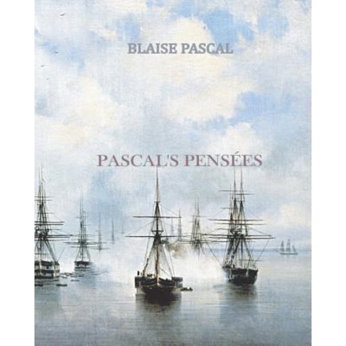 Pascal's Pensees, Createspace Independent Publishing Platform