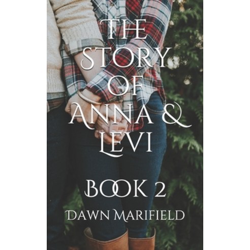 The Story of Anna & Levi: Book 2 Paperback, Independently Published, English, 9798692177056