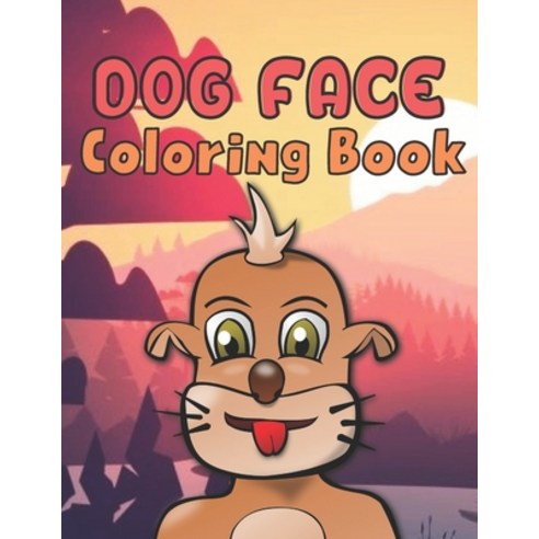 (영문도서) Dog Face Coloring Book: A Beautiful Coloring Book Dog Face Designs to Color for Dog Lover Paperback, Independently Published, English, 9798502742351