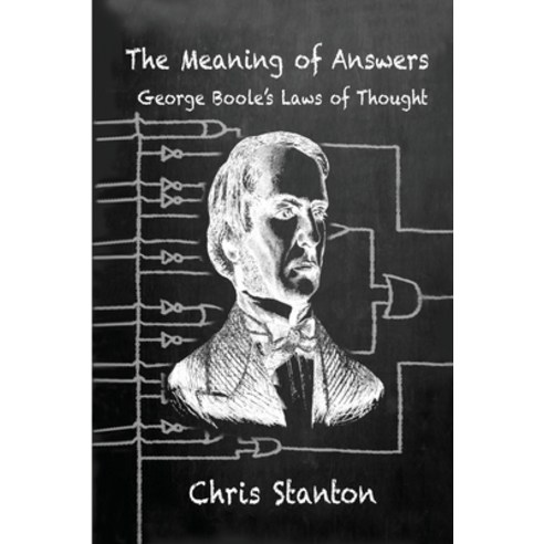 (영문도서) The Meaning of Answers George Boole''s Laws of Thought Paperback, Independently Published, English, 9798351591803