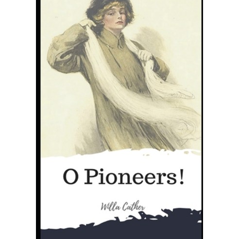 O Pioneers! Paperback, Independently Published, English, 9798595531245