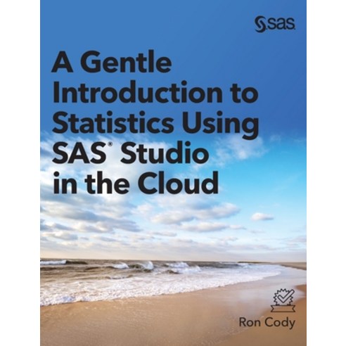 (영문도서) A Gentle Introduction to Statistics Using SAS Studio in the Cloud Hardcover, SAS Institute, English, 9781954844490