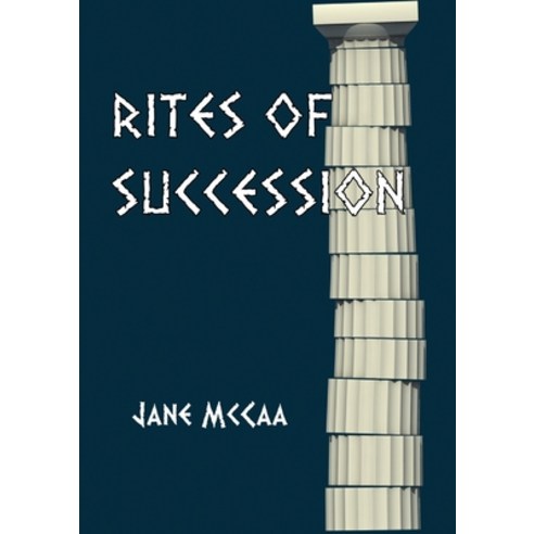 (영문도서) Rites of Succession Paperback, Lulu.com, English, 9781291500752