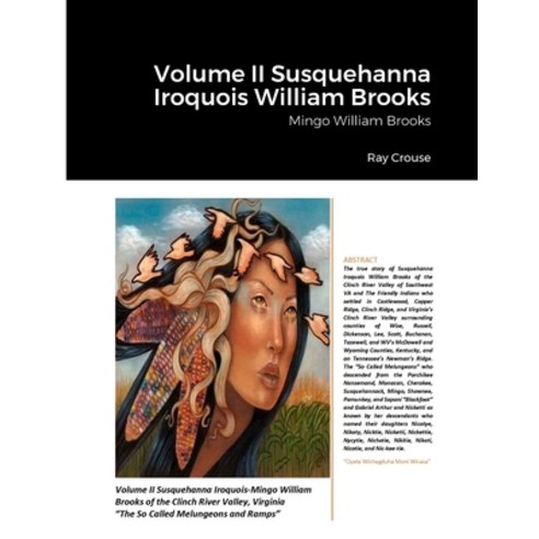 (영문도서) Volume II Susquehanna Iroquois William Brooks: Mingo William Brooks Paperback, Lulu.com, English, 9781312273467