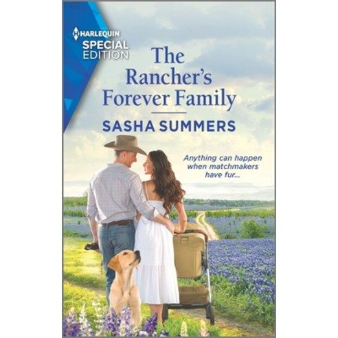 The Rancher''s Forever Family Mass Market Paperbound, Harlequin Special Edition, English, 9781335404879