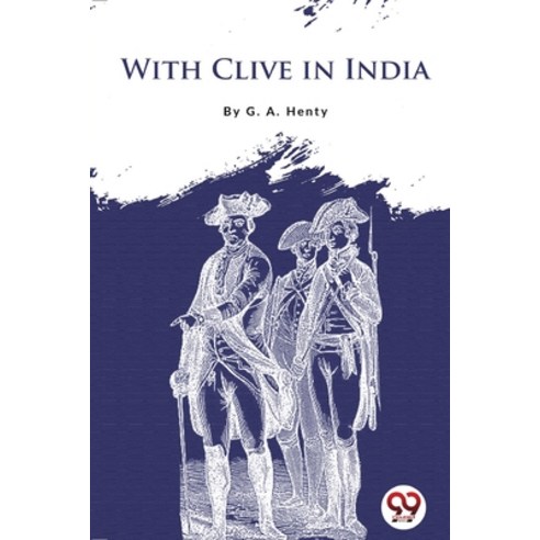 (영문도서) With Clive in India Paperback, Double 9 Booksllp, English, 9789356567184