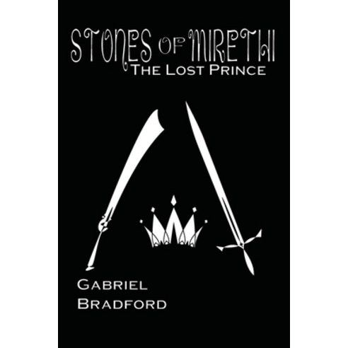 (영문도서) Stones of Mirethi: The Lost Prince Paperback, Independently Published, English, 9798391578208