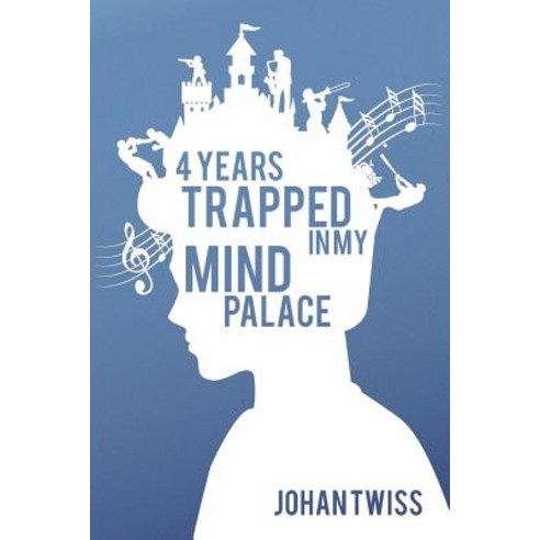 (영문도서) 4 Years Trapped in My Mind Palace Paperback, Independently Published, English, 9781520110523