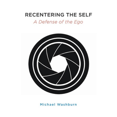 (영문도서) Recentering the Self: A Defense of the Ego Hardcover, State University of New Yor..., English, 9781438494678
