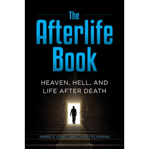 (영문도서) The Afterlife Book: Heaven Hell and Life After Death Hardcover, Visible Ink Press, English, 9781578598212