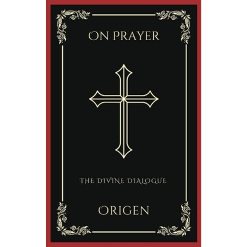 (영문도서) On Prayer: The Divine Dialogue (Grapevine Press) Hardcover, Grapevine India, English, 9789358376784