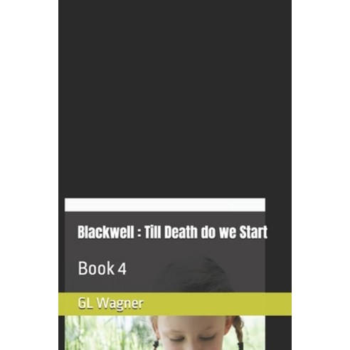 (영문도서) Blackwell: Till Death do we Start: Book 4 Paperback, Myself, English, 9781738345595