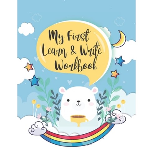 My First Learn to Write Workbook: Fun with Numbers Letters Shapes Colors and Painting and Rememb... Paperback, Independently Published