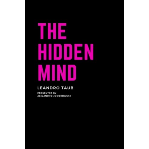 The Hidden Mind: The book about the mind and its depths Paperback, Independently Published