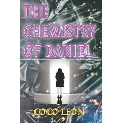 (영문도서) The chemistry of Daniel Paperback, Independently Published, English, 9798399738253