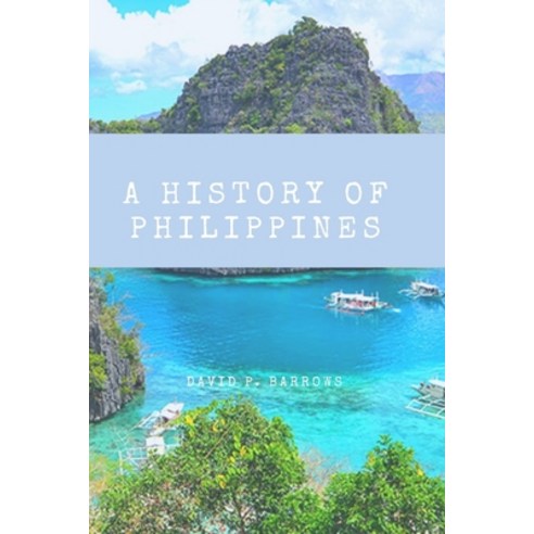 A History of the Philippines (Annotated): A forgotten book about the history of Philippines - Redisc... Paperback, Independently Published, English, 9798599585473