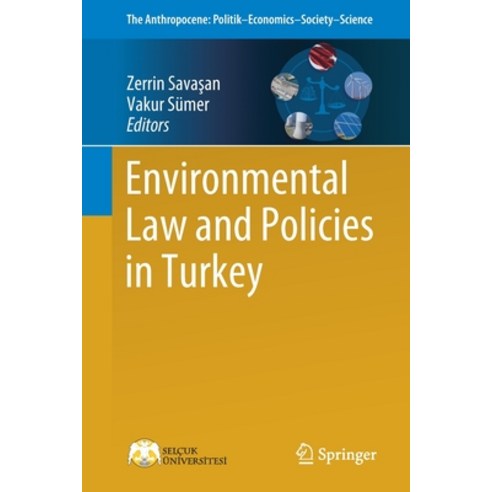Environmental Law and Policies in Turkey Paperback, Springer
