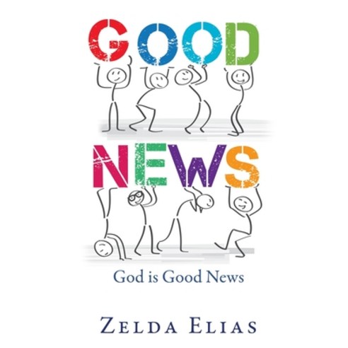 Good News: God is Good News Paperback, Xulon Press
