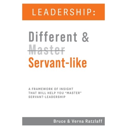 (영문도서) Leadership: Different & Servant-like: A Framework of Insight That Will Help You Master Servan... Hardcover, FriesenPress, English, 9781039109735