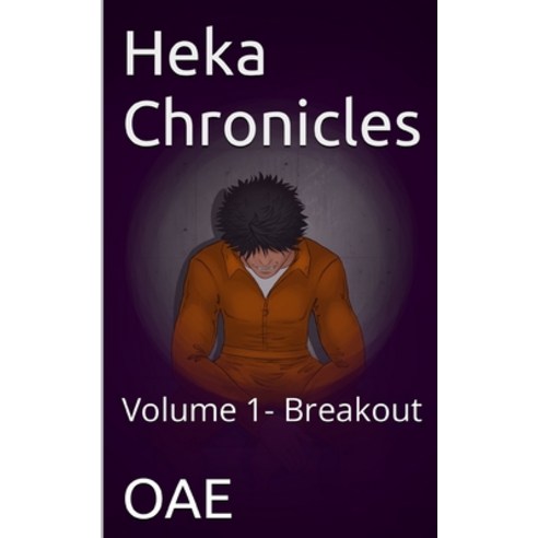 (영문도서) Heka Chronicles: Volume 1- Breakout Paperback, Independently Published, English, 9798837217753