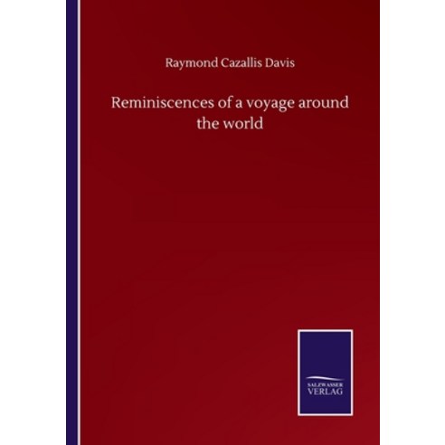 Reminiscences of a voyage around the world Paperback, Salzwasser-Verlag Gmbh