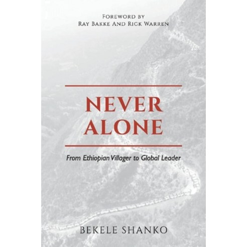 (영문도서) Never Alone: From Ethiopian Villager to Global Leader Paperback, Bookbaby, English, 9781098394554