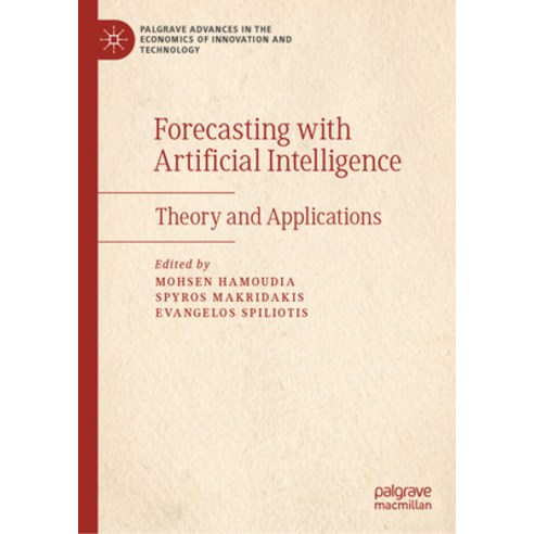 (영문도서) Forecasting with Artificial Intelligence: Theory and Applications Hardcover, Palgrave MacMillan, English, 9783031358784