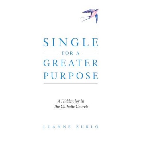Single for a Greater Purpose Paperback, Sophia Institute Press