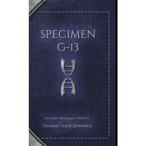 Specimen G-13: Deluxe Edition Hardcover, Lulu.com, English, 9781008976412