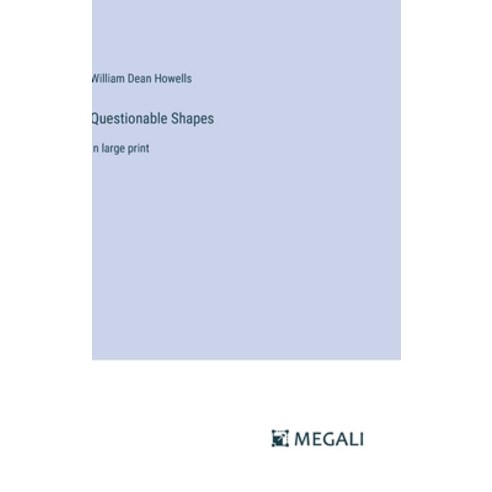 (영문도서) Questionable Shapes: in large print Hardcover, Megali Verlag, English, 9783387328691