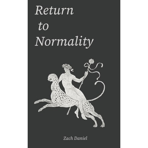 (영문도서) Return to Normality: An Anthology of Poems Paperback, Independently Published, English, 9798873335381