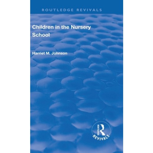 (영문도서) Revival: Children in the Nursery School (1928) Hardcover, Routledge, English, 9781138550926