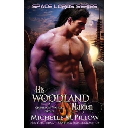 His Woodland Maiden: A Qurilixen World Novel Paperback, Raven Books LLC, English, 9781625012371