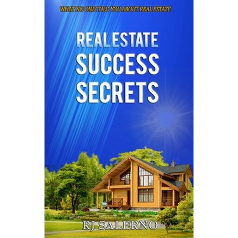 Real Estate Success Secrets Paperback, Independently Published